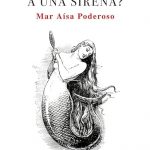 ¿QUIÉN HA VISTO A UNA SIRENA? (MONA JACINTA) Sirena