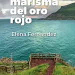 LA MARISMA DEL ORO ROJO (MONA JACINTA) Oro rojo