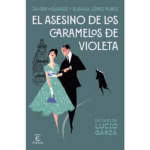 EL ASESINO DE LOS CARAMELOS DE VIOLETA (MONA JACINTA) violeta